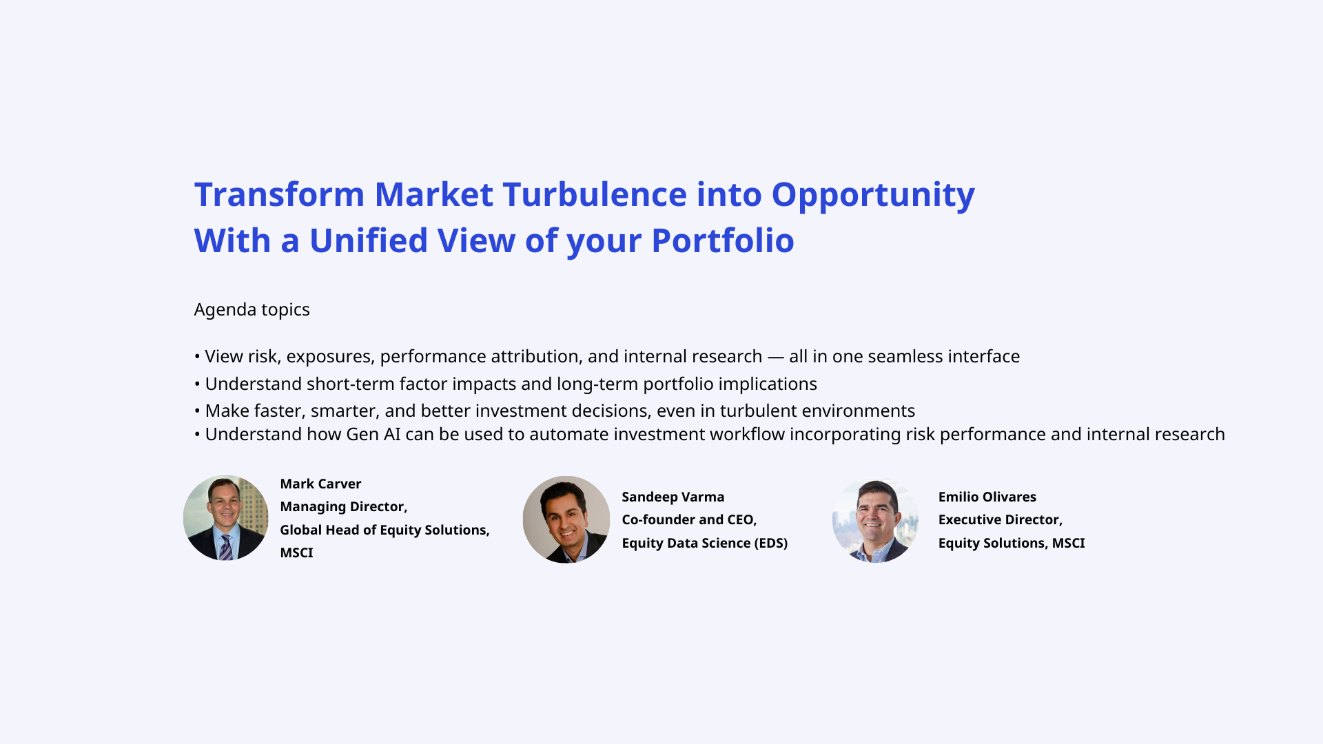 Hero slide with bold blue title about transforming market turbulence into opportunity using a unified portfolio view, followed by agenda topics and three speaker headshots.